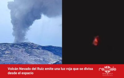 Volcán Nevado del Ruiz emite una luz roja que se divisa desde el espacio