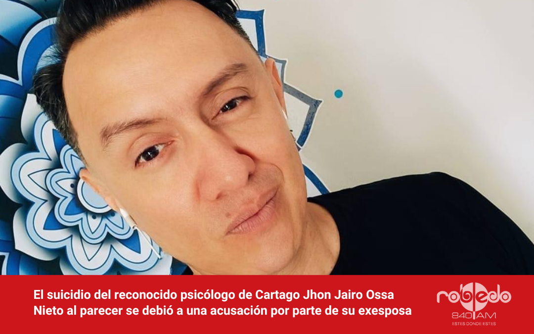 El suicidio del reconocido psicólogo de Cartago Jhon Jairo Ossa Nieto de 45 años de edad, al parecer se debió a una acusación por parte de su exesposa; quien lo denunció acusándolo de haber tocado a su hija